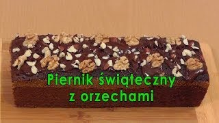 Piernik świąteczny z orzechami  Smakkujawpl HD [upl. by Tynan]