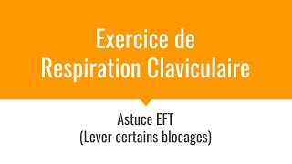 Respiration Claviculaire en EFT 5 [upl. by Khan]