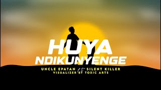 Uncle Epatan ft Silent Killer  Huya Ndikunyenge Official Visualizer [upl. by Hayton]