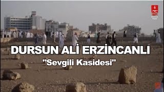 DURSUN ALİ ERZİNCANLI quotSEVGİLİ KASİDESİquot [upl. by Cassiani]