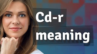 Cdr  meaning of Cdr [upl. by Dhaf]