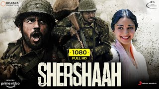 Shershaah Full Movie 2021  Sidharth Malhotra Kiara Advani Shiv Panditt  1080p HD Facts amp Review [upl. by Moria]