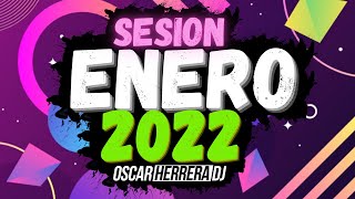 Sesion ENERO AÑO NUEVO 2022 MIX Reggaeton Comercial Trap Flamenco Dembow Oscar Herrera DJ [upl. by Orozco24]