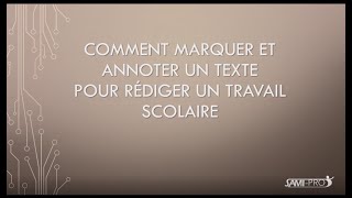 Comment marquer et annoter un texte pour rédiger un travail scolaire [upl. by Barra]