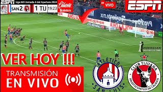 San Luis vs Tijuana En Vivo DONDE VER A QUE HORA JUEGA SAN LUIS VS TIJUANA Partido J 4 LIGA MX [upl. by Idac]