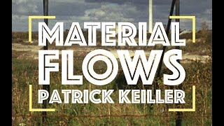 Patrick Keiller Material Flows [upl. by Ober86]