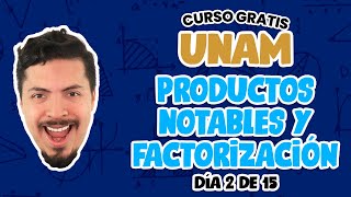 Curso GRATIS UNAM  Día 2 de 15 Productos Notables y Factorización  Convocatoria UNAM 2022 [upl. by Uaerraj89]