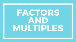 Chapter 1 Lesson 1  Factors and Multiples [upl. by Neimad]