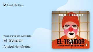 El traidor de Anabel Hernández · Vista previa del audiolibro [upl. by Lertnek]