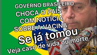 GOVERNO BRASILEIRO REVELA CHOCANTE NOTÍCIA SOBRE A VACINA NO PAÍS [upl. by Airetnohs]