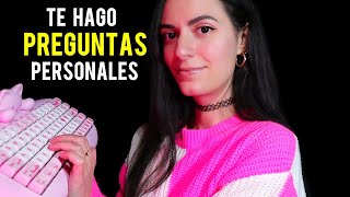 ASMR español TE HAGO PREGUNTAS PERSONALES Soft spoken [upl. by Millisent194]