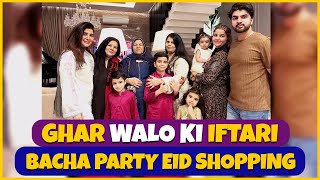 Ghar Walo Ki Iftari  Bacha Party Eid Shopping  Areeba Habib [upl. by Lokim536]