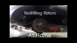 Redrilling rotors at home changing bolt pattern [upl. by Victory836]