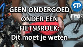 GEEN ONDERGOED ONDER EEN FIETSBROEK Dit moet je weten [upl. by Siravat420]