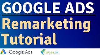 Google Ads Remarketing Tutorial [upl. by Clintock]