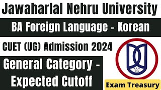 JNU UG Admission 2024  Expected Cutoff  BA Korean  All Merit List Discussed  Exam Treasury [upl. by Tirzah987]