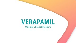 Verapamil  Calcium channel blocker  Drug of the Day [upl. by Eriha]