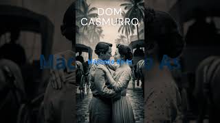 Dom Casmurro  Machado de Assis [upl. by Debby]