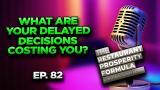 Eliminate DecisionMaking Waste in Your Restaurant Ep 82 [upl. by Ilanos]