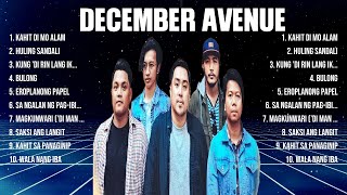 December Avenue Top Hits Popular Songs Top 10 Song Collection [upl. by Emerson]