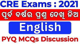 CRE Exam 2021  English MCQs Discussion  ପୁର୍ବ ବର୍ଷ ର English MCQs  PYQ English MCQs 2021 [upl. by Aivataj221]