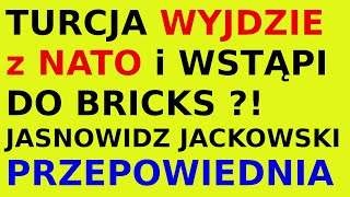 Jasnowidz Jackowski przepowiednia Turcja NATO BRICKS [upl. by Alonso]