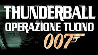 Agente 007  Thunderball Operazione tuono [upl. by Dugald755]