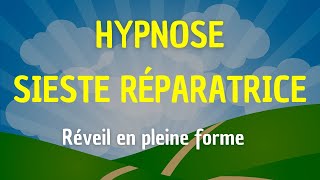 HYPNOSE SIESTE RÉPARATRICE ET REGENERATRICE HYPNOSE POUR DORMIR MEDITATION MICRO SIESTE [upl. by Sofer944]