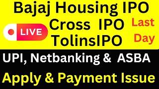 Bajaj Housing IPO  Bajaj IPO Payment  Bajaj ipo apply  Kross IPO  Tolins IPO  IPO Live [upl. by Ramonda889]