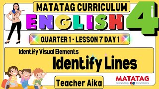 MATATAG English 4 Grade 4 Quarter 1 Lesson 7 Day 1 Identify Visual Elements Identofy Lines [upl. by Ahselrac]