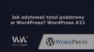 Jak edytować tytuł podstrony w WordPress WordPress 21 [upl. by Aritak396]