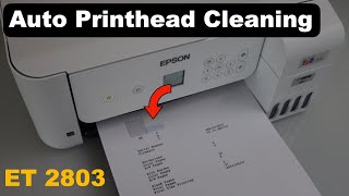 Epson ET 2803 Auto Print Head Cleaning Fix Clogged Ink [upl. by Ahseinat]