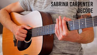 Sabrina Carpenter  decode EASY Guitar Tutorial With Chords  Lyrics [upl. by Elleval]