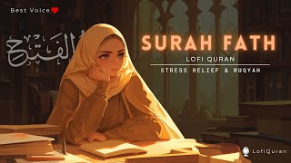 Surah Fath LofiQuran  Ultimate Stress Relief  سورة الفتح  Quran Ruqyah  Powerful Ruqyah [upl. by Ruberta]