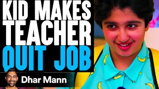 Kid MAKES TEACHER Quit Job What Happens Is Shocking  Dhar Mann [upl. by Fatima]