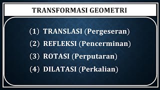 LENGKAP TRANSFORMASI GEOMETRI  Translasi Refleksi Rotasi dan Dilatasi [upl. by Ynttirb]