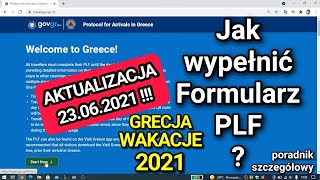 Jak wypełnić FORMULARZ PLF 2021 przed podróżą do Grecji na wakacje AKTUALNA INSTRUKCJA 23062021 [upl. by Thier486]