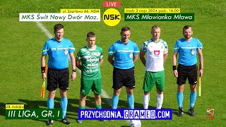 tvnskpl LIVE MKS Świt Nowy Dwór Maz  MKS Mławianka Mława 30 20 20240503 1600 3LIGA128 [upl. by Kimon635]