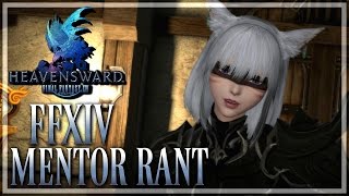 FFXIV  Rant About Mentor System  Can This Be Fixed Final Fantasy XIV  1080p  PC [upl. by Lerraf]