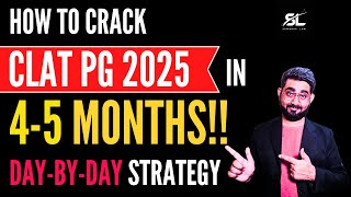 How to Prepare for CLAT PG 2025 in 45 Months CLAT PG 2025 Preparation  CLAT LLM 2025 Preparation [upl. by Orlena]