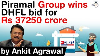 Piramal Group wins DHFL bid  Banks vote in favour of Rs 37250 crore offer of Piramal Group UPSC [upl. by Vicky141]