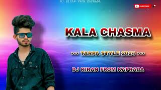 😎 KALA CHASMA DJ SONG☆TARPA STYLE 2024☆ DJ KIRAN FROM KAPRADA💻 [upl. by Juliano]