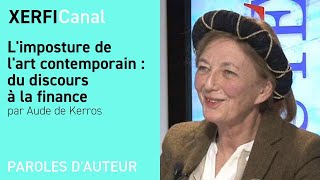 Aude de Kerros Limposture de lart contemporain  du discours à la finance [upl. by Grane]