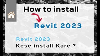 How to install revit 2023  How to install revit  revit 2023 install kese kare   turorial [upl. by Claudie]