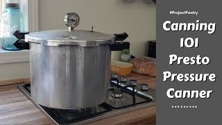 Canning 101  Presto Pressure Canner [upl. by Janifer]