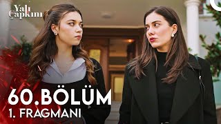 Yalı Çapkını 60 Bölüm 1 Fragmanı  Hayallerimde Ferit Yok [upl. by Hadihahs]