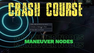 KSP How to make Maneuver Nodes CRASH COURSE [upl. by Eichman977]