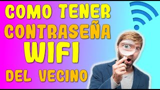 COMO TENER LA CONTRASEÑA DEL WIFI DE TU VECINO  MEJOR MÉTODO 2024 [upl. by Llehcim]