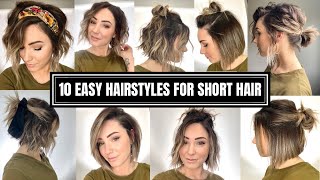 10 Easy Hairstyles for Short Hair [upl. by Nelluc]