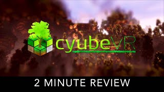 cyubeVR  2 Minute Review [upl. by Nerro48]